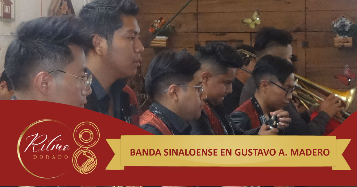 banda sinaloense en Gustavo A. Madero