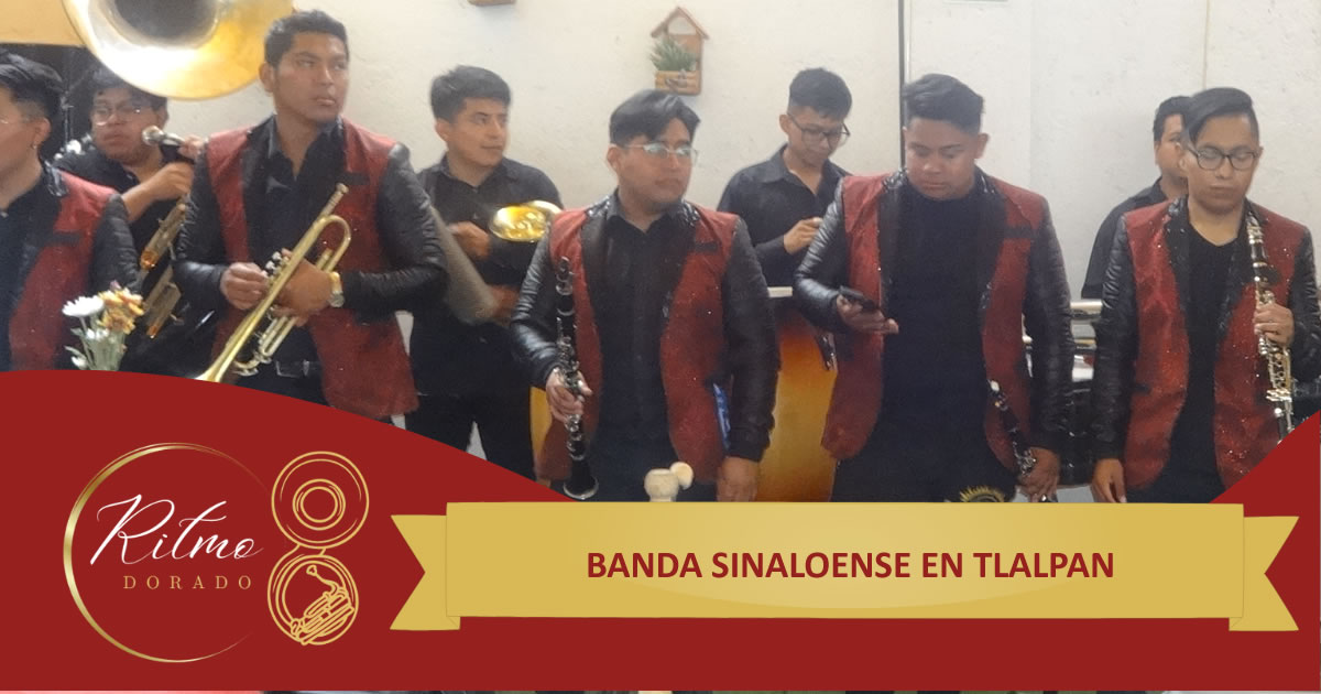 banda sinaloense en Tlalpan